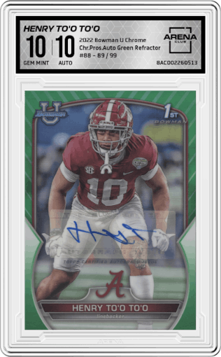 Henry To'o To'o from the 2022 Bowman University Chrome set featuring a Green Refractor parallel graded by Arena Club and given an overall grade of 10.