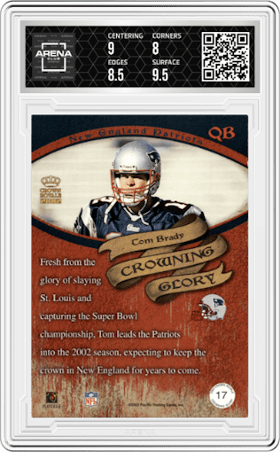 Tom Brady from the 2002 Pacific Crown Royale set graded by Arena Club and given an overall grade of 8.5.