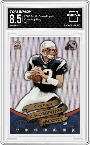 Tom Brady from the 2002 Pacific Crown Royale set graded by Arena Club and given an overall grade of 8.5.