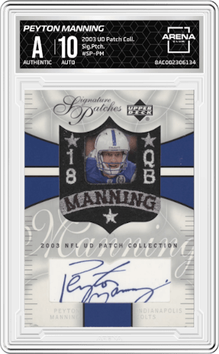Peyton Manning from the 2003 Upper Deck Patch Collection set graded by Arena Club.