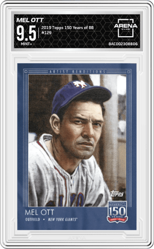 Mel Ott from the 2019 Topps 150 Years of Baseball set graded by Arena Club and given an overall grade of 9.5.