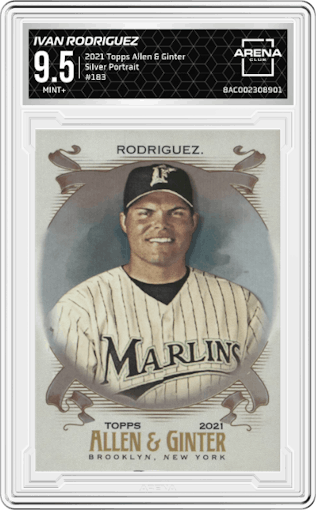 Ivan Rodriguez from the 2021 Topps Allen & Ginter set featuring a Silver Portrait parallel graded by Arena Club and given an overall grade of 9.5.