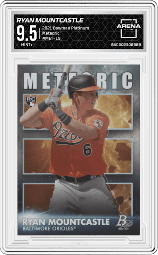 Ryan Mountcastle from the 2021 Bowman Platinum set graded by Arena Club and given an overall grade of 9.5.