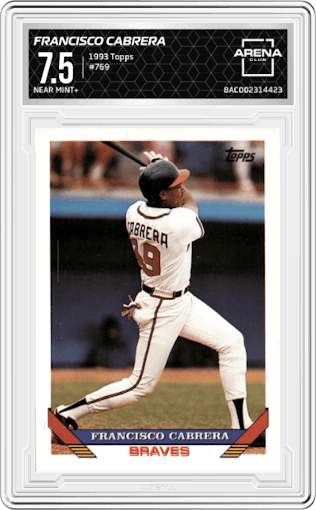 Francisco Cabrera from the 1993 Topps set graded by Arena Club and given an overall grade of 7.5.