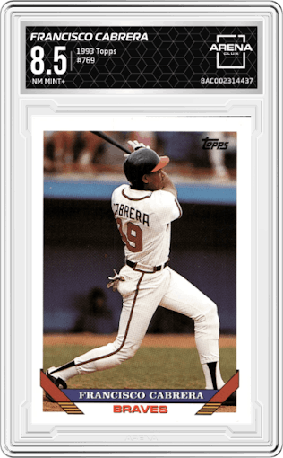 Francisco Cabrera from the 1993 Topps set graded by Arena Club and given an overall grade of 8.5.