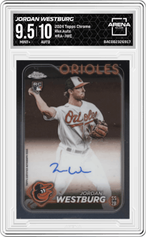 Jordan Westburg from the 2024 Topps Chrome set graded by Arena Club and given an overall grade of 9.5.