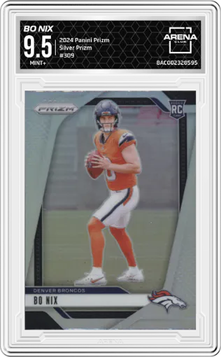 Bo Nix from the 2024 Panini Prizm set featuring a Silver Prizm parallel graded by Arena Club and given an overall grade of 9.5.