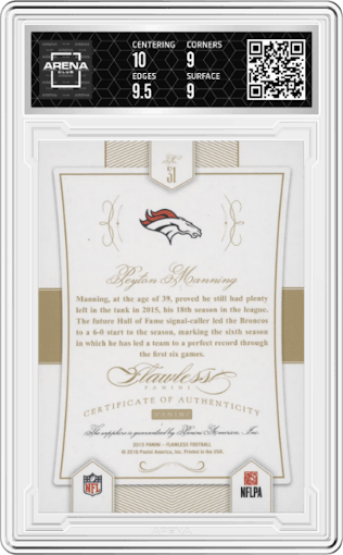 Peyton Manning from the 2015 Panini Flawless set featuring a Sapphire  parallel graded by Arena Club and given an overall grade of 9.5.