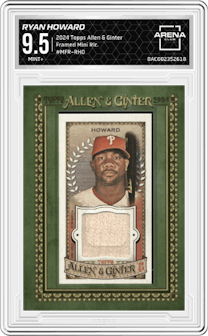 Ryan Howard from the 2024 Topps Allen & Ginter set graded by Arena Club and given an overall grade of 9.5.