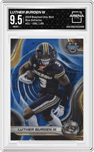 Luther Burden III	 from the 2024 Bowman University Best set featuring a Blue Refractor parallel graded by Arena Club and given an overall grade of 9.5.