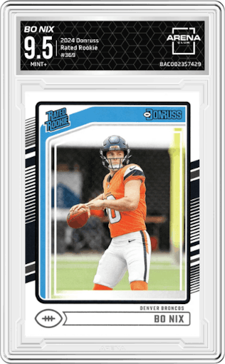 Bo Nix from the 2024 Donruss set graded by Arena Club and given an overall grade of 9.5.
