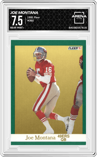 Joe Montana from the 1991 Fleer set graded by Arena Club and given an overall grade of 7.5.