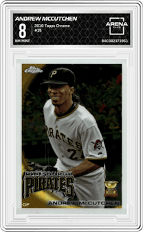 Andrew McCutchen from the 2010 Topps Chrome set graded by Arena Club and given an overall grade of 8.