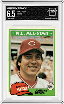 Johnny Bench from the 1981 Topps set graded by Arena Club and given an overall grade of 6.5.