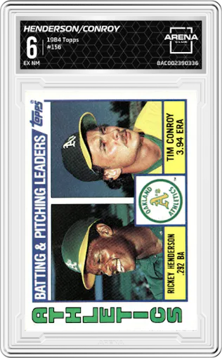 Rickey Henderson/Tim Conroy from the 1984 Topps set graded by Arena Club and given an overall grade of 6.