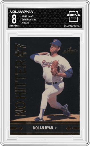 Nolan Ryan from the 1991 Leaf set graded by Arena Club and given an overall grade of 8.