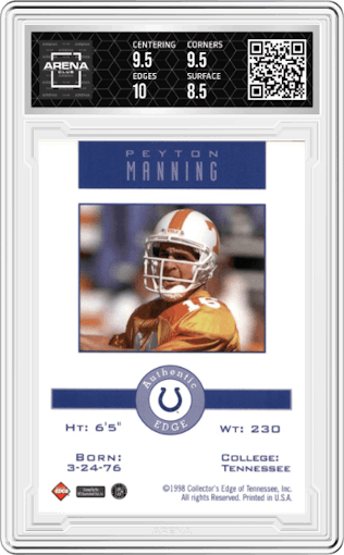 Peyton Manning from the 1998 Collector's Edge First Place set graded by Arena Club and given an overall grade of 9.