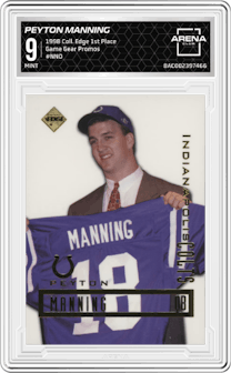 Peyton Manning from the 1998 Collector's Edge First Place set graded by Arena Club and given an overall grade of 9.