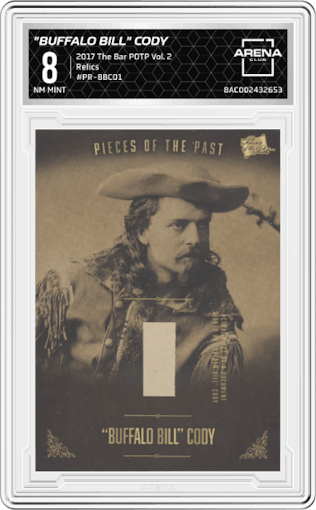 "Buffalo Bill" Cody from the 2017 The Bar Pieces of the Past Volume 2 set graded by Arena Club and given an overall grade of 8.
