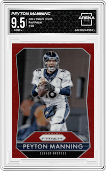 Peyton Manning from the 2015 Panini Prizm set featuring a Red Prizm parallel graded by Arena Club and given an overall grade of 9.5.
