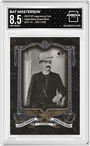 Bat Masterson from the 2007 SP Legendary Cuts set graded by Arena Club and given an overall grade of 8.5.