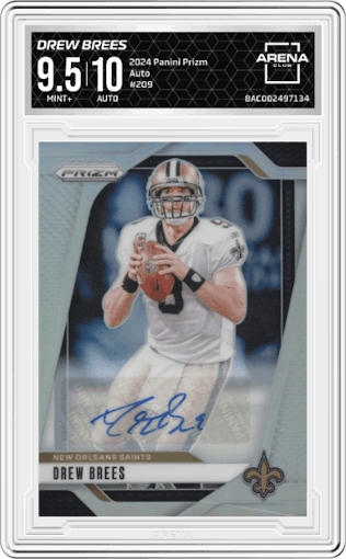 Drew Brees from the 2024 Panini Prizm set graded by Arena Club and given an overall grade of 9.5.