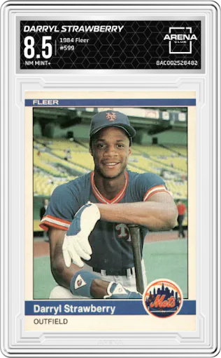 Darryl Strawberry from the 1984 Fleer set graded by Arena Club and given an overall grade of 8.5.