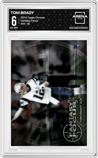 Tom Brady from the 2014 Topps Chrome set graded by Arena Club and given an overall grade of 6.