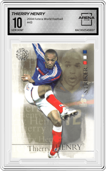Thierry Henry from the 2004 Futera World Football Foil set graded by Arena Club and given an overall grade of 10.