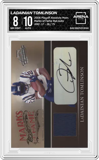 LaDainian Tomlinson  from the 2006 Playoff Absolute Memorabilia set graded by Arena Club and given an overall grade of 8.