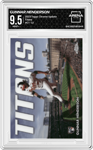 Gunnar Henderson from the 2023 Topps Chrome Update set graded by Arena Club and given an overall grade of 9.5.