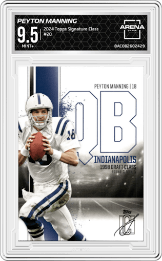 Peyton Manning from the 2024 Topps Signature Class set graded by Arena Club and given an overall grade of 9.5.