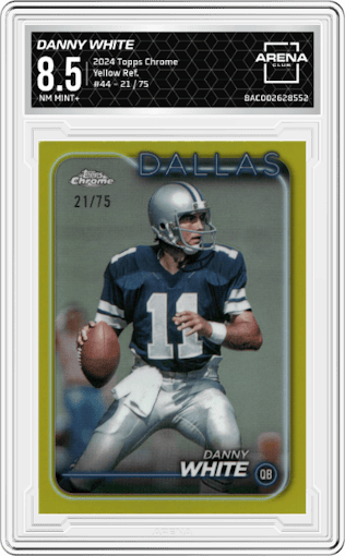 Danny White from the 2024 Topps Chrome set featuring a Yellow Refractor parallel graded by Arena Club and given an overall grade of 8.5.