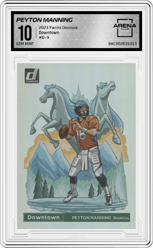 Peyton Manning from the 2023 Panini Donruss set graded by Arena Club and given an overall grade of 10.