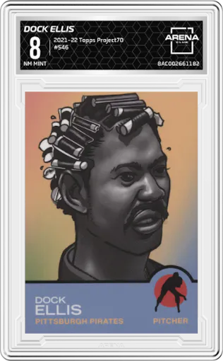 Dock Ellis from the 2021-22 Topps Project70 set graded by Arena Club and given an overall grade of 8.