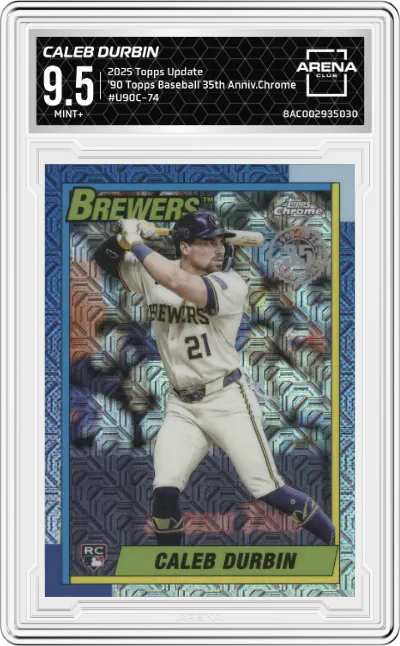 2025 Topps Update '90 Topps Baseball 35th Anniv.Chrome Caleb Durbin #U90C-74 ARENA CLUB 9.5