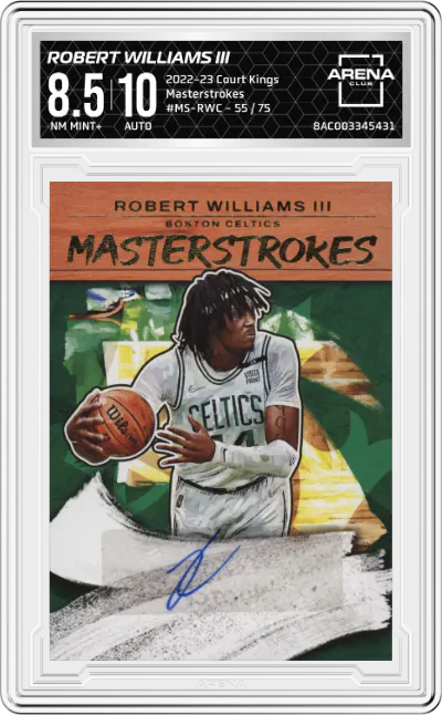 2022 Panini Court Kings Masterstrokes Robert Williams III ARENA CLUB 8.5