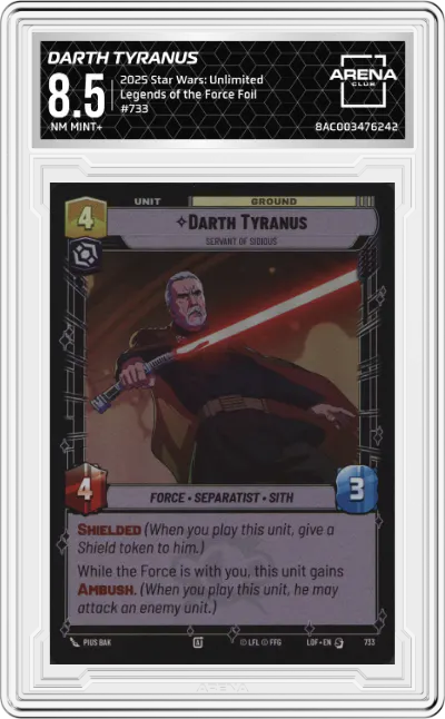 2025 Star Wars: Unlimited Legends of the Force Darth Tyranus Foil ARENA CLUB 8.5