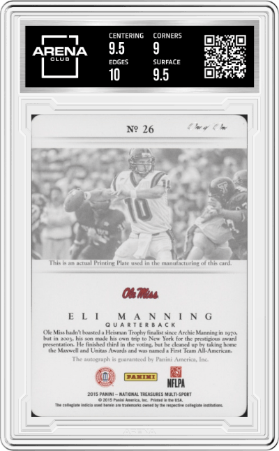 Eli Manning from the 2015 Panini National Treasures College set featuring a Printing Plate parallel graded by Arena Club and given an overall grade of 9.5.