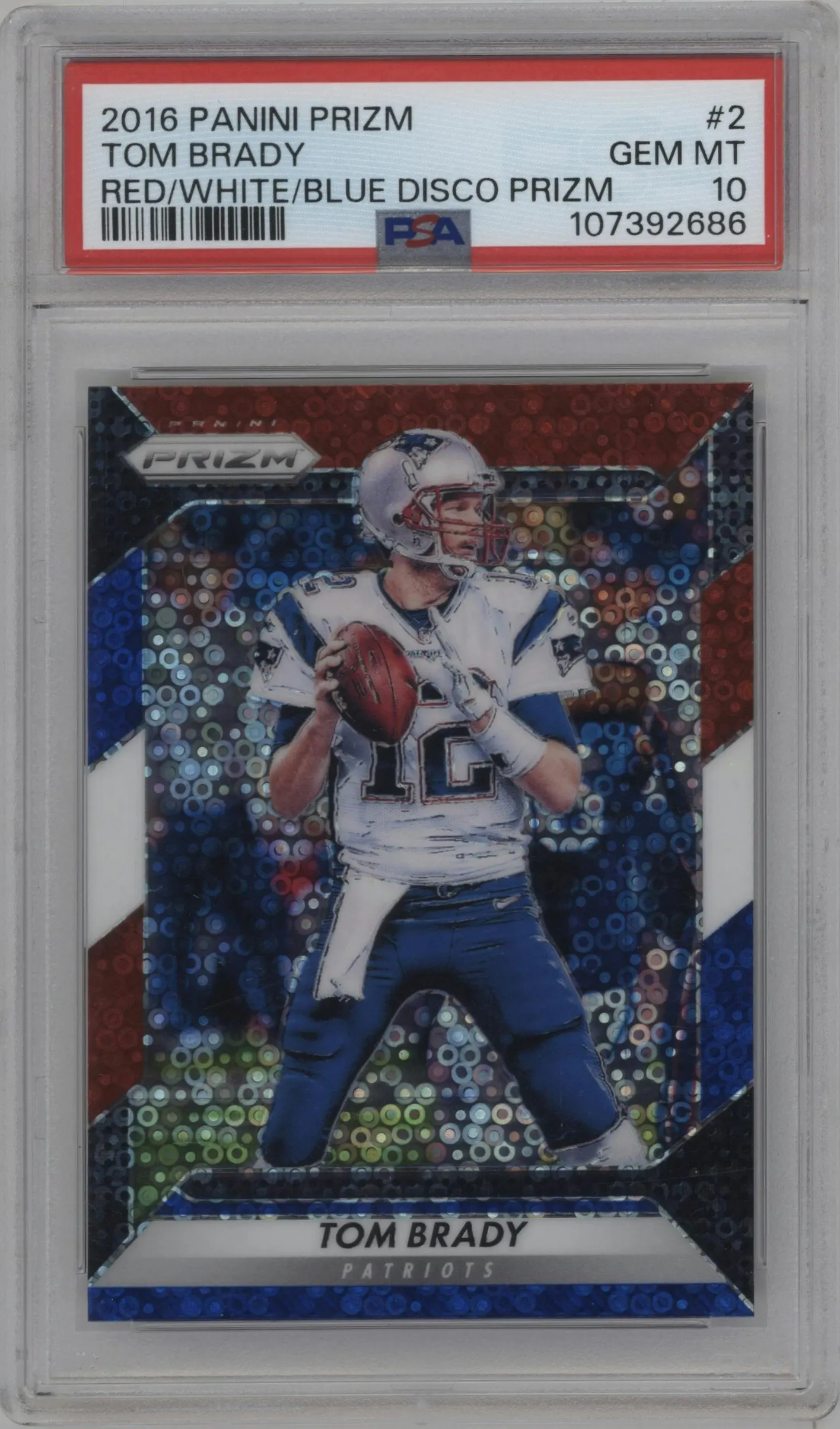 2016 Panini Prizm Tom Brady Red/White/Blue Disco Prizm #2 PSA 10
