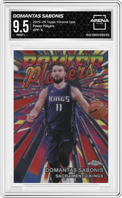 2025 Topps Chrome Update Power Players Domantas Sabonis #PP-6 ARENA CLUB 9.5