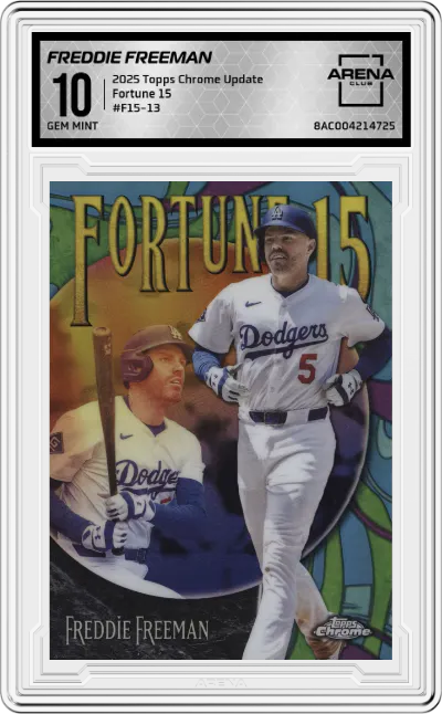2025 Topps Chrome Update Fortune 15 Freddie Freeman #F15-13 ARENA CLUB 10