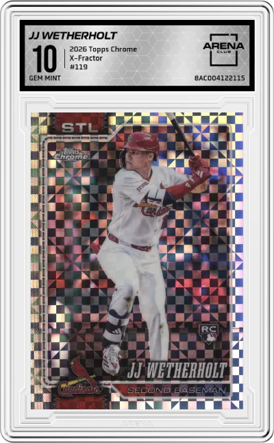 2026 Topps Chrome JJ Wetherholt X-Fractor #119 ARENA CLUB 10
