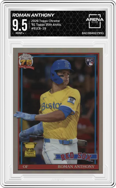 2026 Topps Chrome '91 Topps 35th Anniv. Roman Anthony #91CB-19 ARENA CLUB 9.5