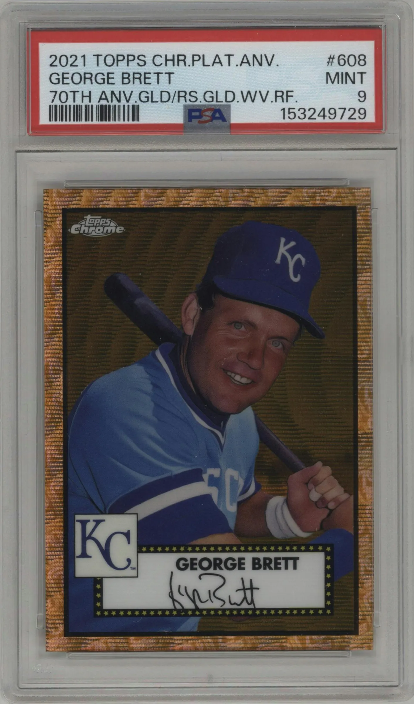 2021 Topps Chrome Platinum Anniversary George Brett Gold/Rose Gold 70th Wave Refractor #608 PSA 9