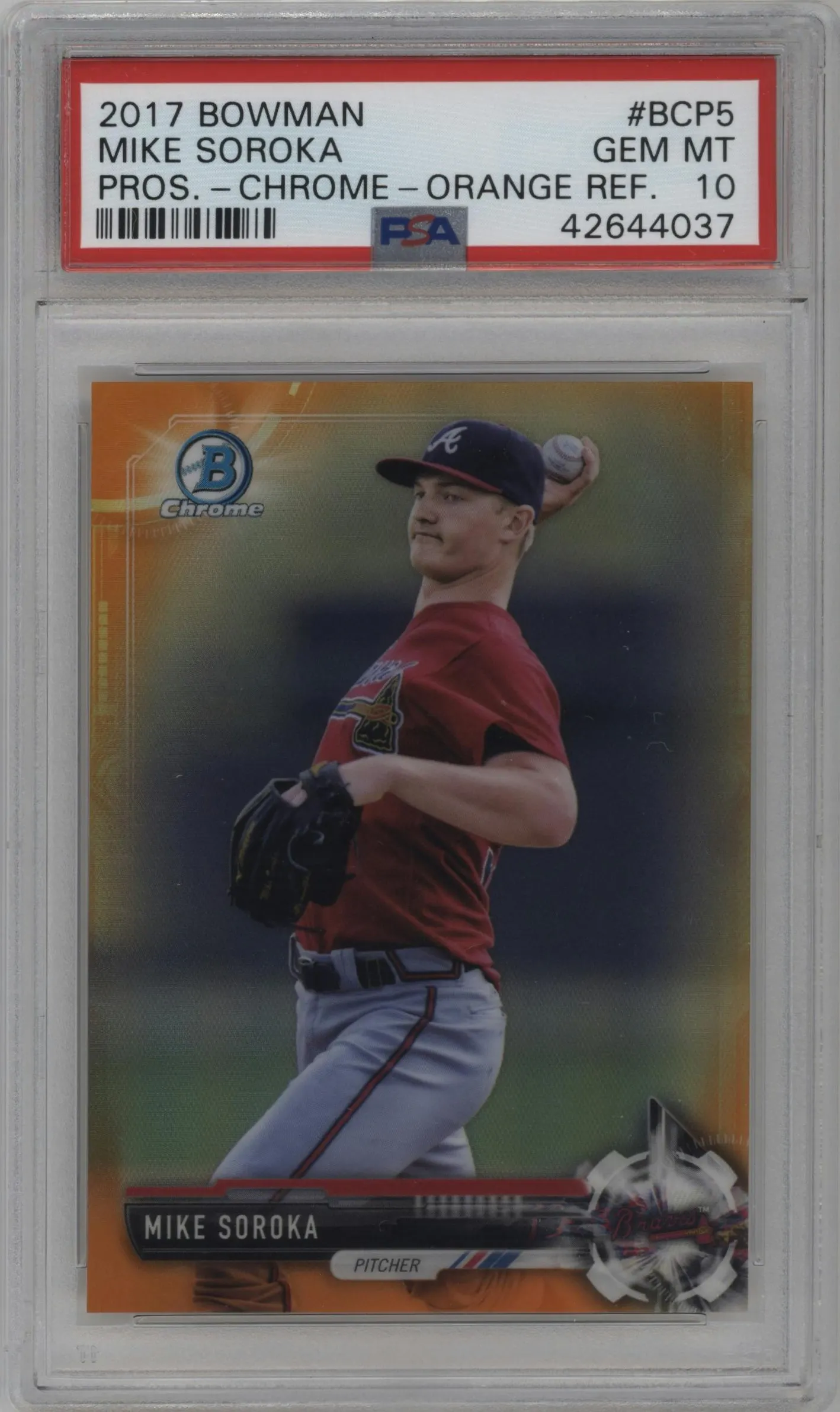 2017 Bowman Chr.Pros. Mike Soroka Orange Refractor #BCP5 PSA 10