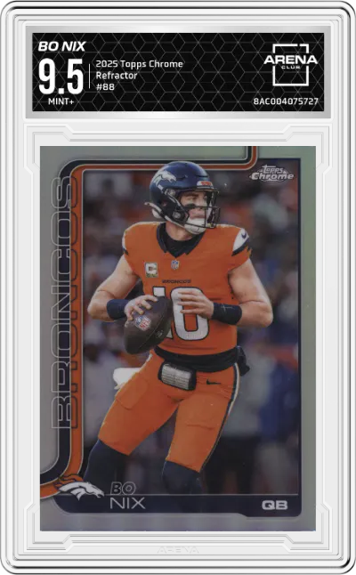 2025 Topps Chrome Bo Nix Refractor #88 ARENA CLUB 9.5