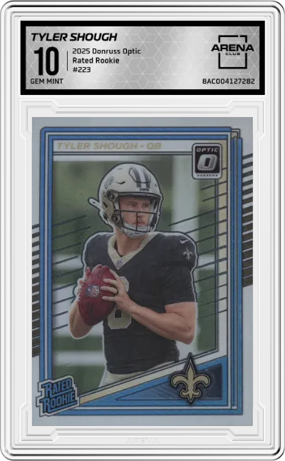 2025 Donruss Optic Rated Rookie Tyler Shough #223 ARENA CLUB 10