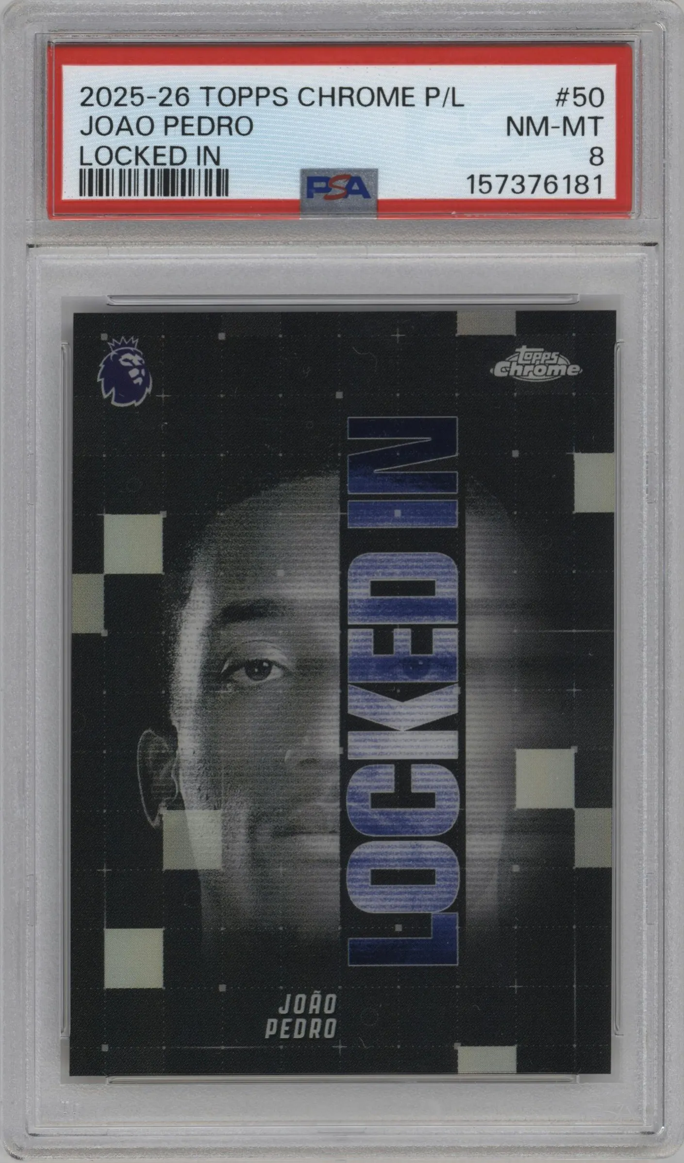 2025 Topps Chrome Premier League Locked In Joao Pedro #LI-50 PSA 8