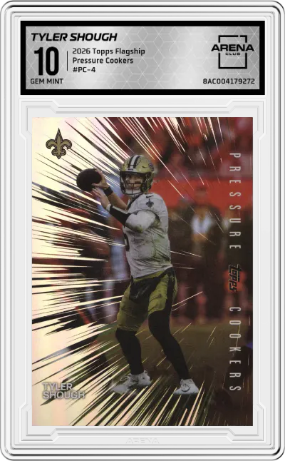 2026 Topps Flagship Pressure Cookers Tyler Shough #PC-4 ARENA CLUB 10